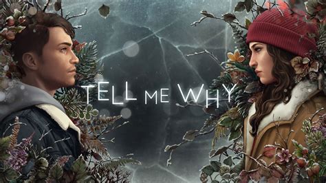 tell me why game|Tell Me Why .